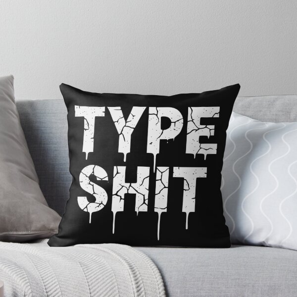 Item preview, TYPE SHIT v2 designed and sold by ChrisButler.