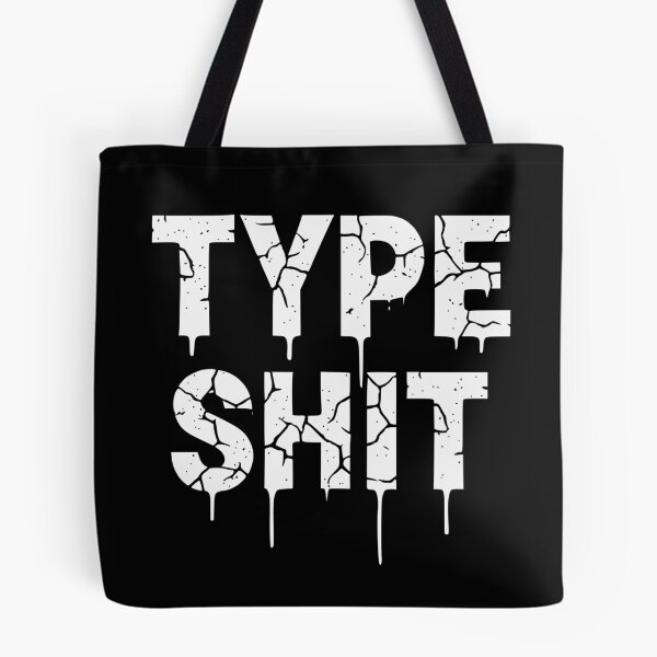 Item preview, TYPE SHIT v2 designed and sold by ChrisButler.