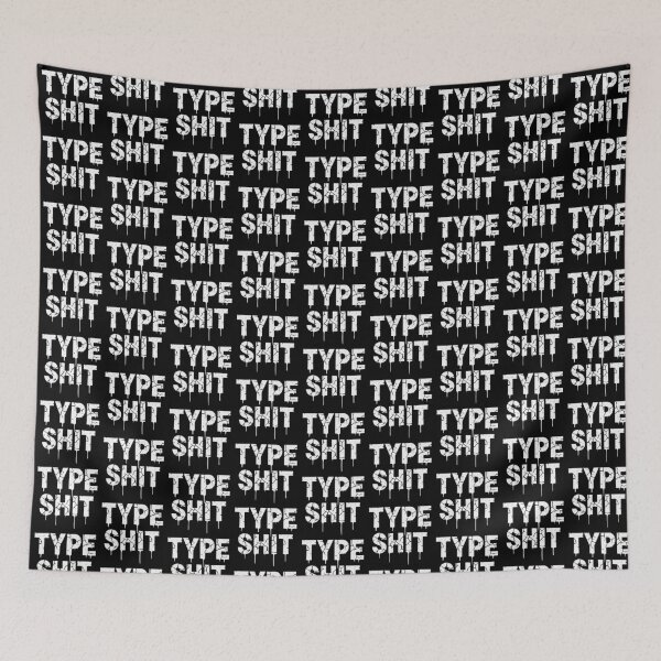 Item preview, TYPE SHIT v2 designed and sold by ChrisButler.