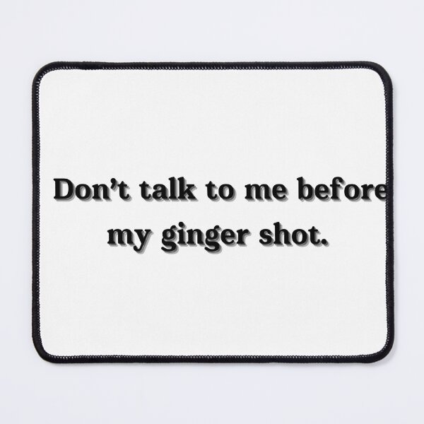Item preview, Don’t Talk Before My Ginger Shot – Funny Gut Health Quote designed and sold by GutGirlClub.