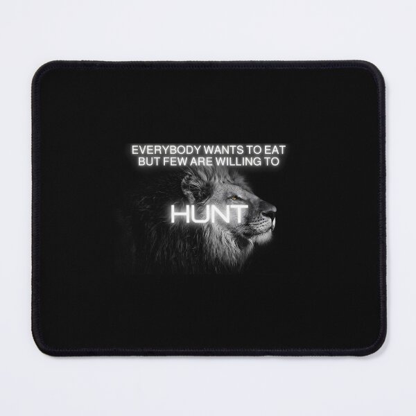 Item preview, Few Are Willing To Hunt Lion Quote designed and sold by kmfsgjno1.