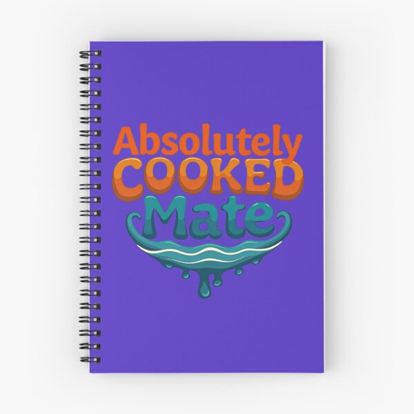 Item preview, Absolutely Cooked Mate – Aussie Slang Design designed and sold by TroyTheTerrific.
