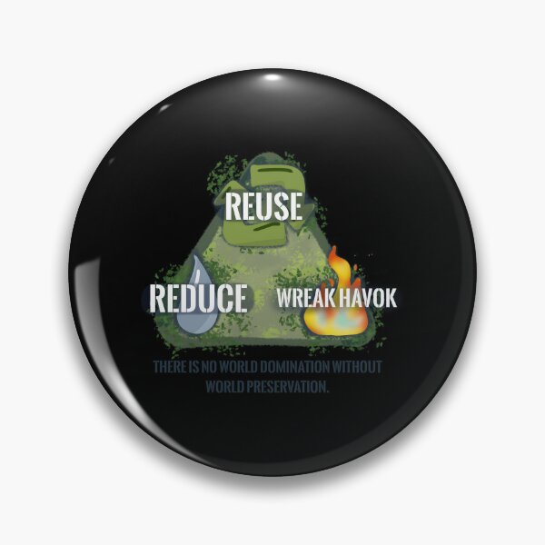 Item preview, Reduce. Reuse. Wreak Havok designed and sold by yiflzxpauu41.