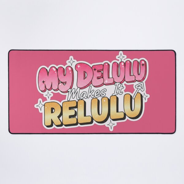 Item preview, My Delulu Makes It Relulu designed and sold by Megaera8.