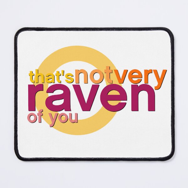 Item preview, That's Not Very Raven Of You designed and sold by Jewelia Howard.
