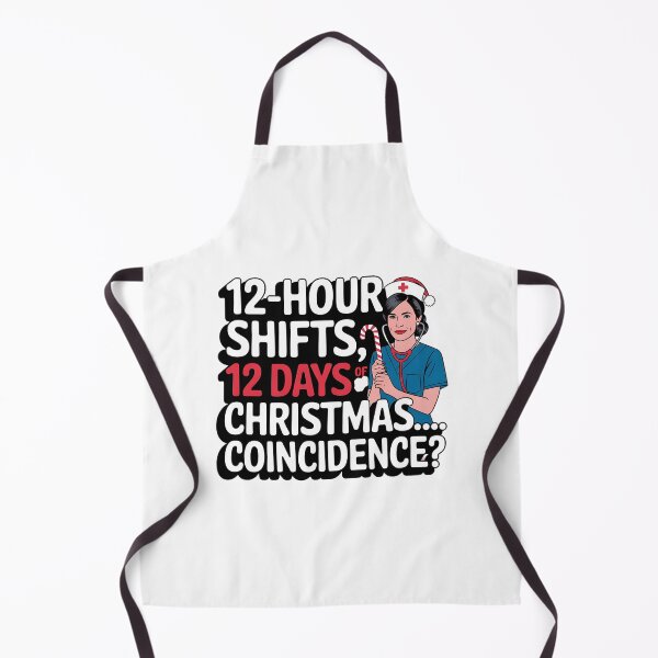 Item preview, 12 Hour Shifts, 12 Days of Christmas… Coincidence? Funny Nurse Christmas designed and sold by CuteDesignables.