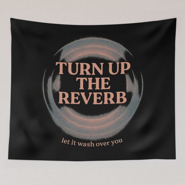 Item preview, Turn Up the Reverb — Let It Wash Over You designed and sold by peaknerd.