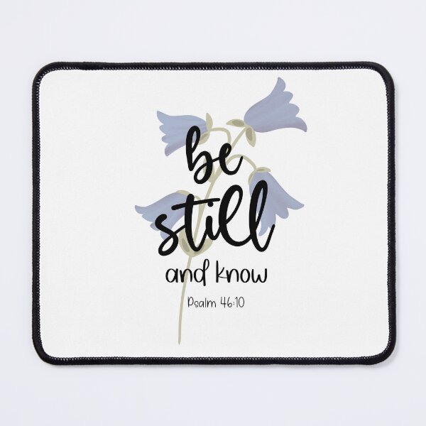 Item preview, Be Still and Know - Psalm 46:10 designed and sold by Willow & Grace Designs.