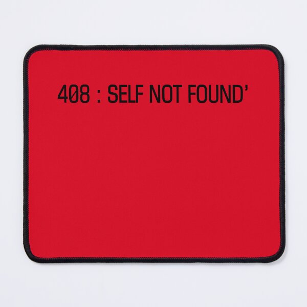 Item preview, 408 : SELF NOT FOUND text only designed and sold by GNRWorks.