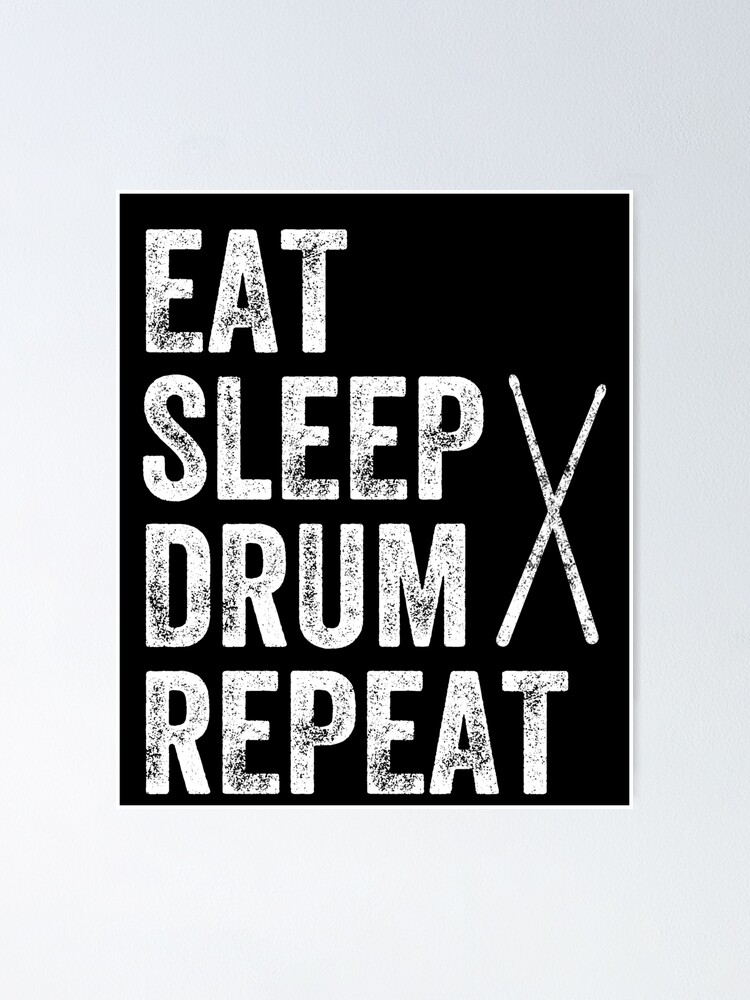 "Eat Sleep Drum Repeat Funny Drummer" Poster for Sale by alexmichel
