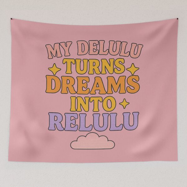 Item preview, My Delulu Turns Dreams Into Relulu  designed and sold by Megaera8.