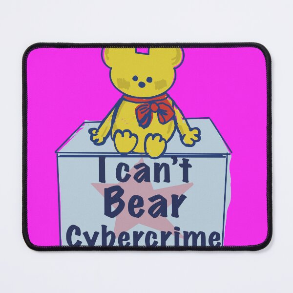 Item preview, cybersecurity awareness this teddy bear on a toy box can't bear cybercrime designed and sold by empressbat merch.
