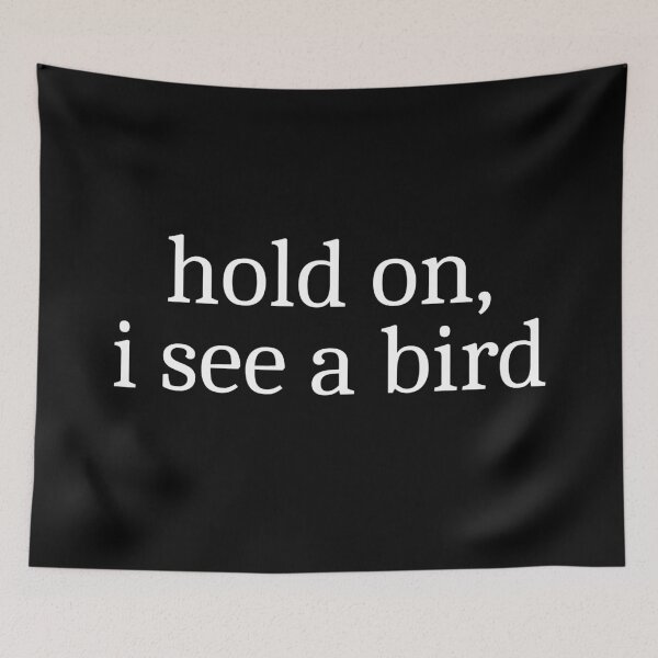 Item preview, Hold on, I see a bird designed and sold by Sleepy Cat Design.