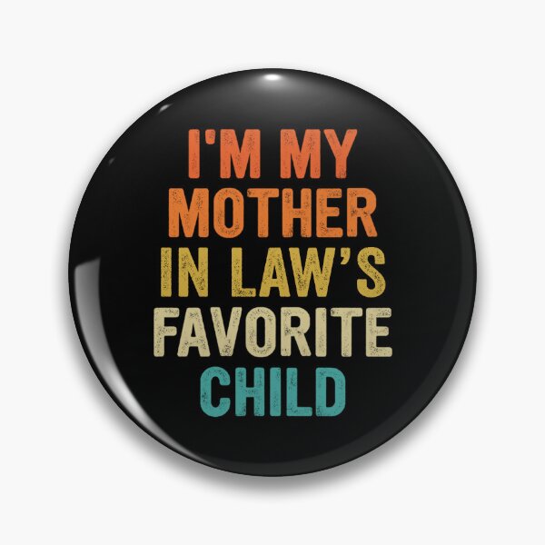 Item preview, Vintage I'm My Mother In Law's Favorite Child  designed and sold by AnitaBice.