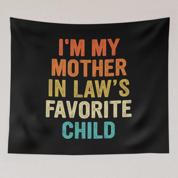 Item preview, Vintage I'm My Mother In Law's Favorite Child  designed and sold by AnitaBice.