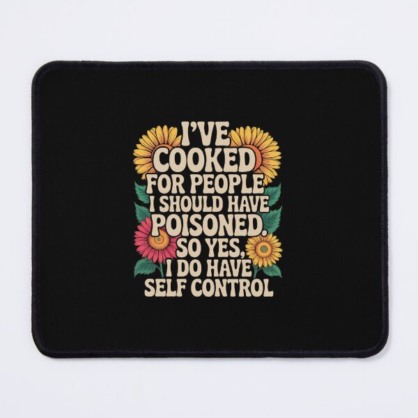 Item preview, I'Ve Cooked For People I Should Have Poisoned So Yes I Do designed and sold by johnertullio.
