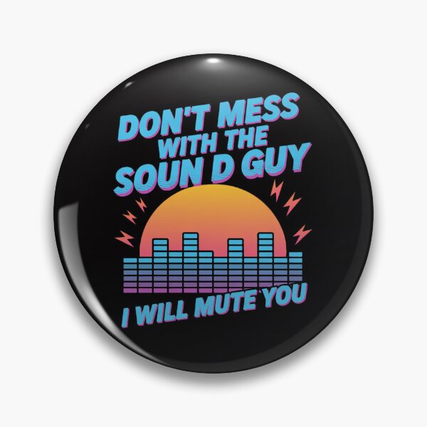 Item preview, Audio Engineer Quotes Don't Mess with the Sound Guy designed and sold by OlafLica.