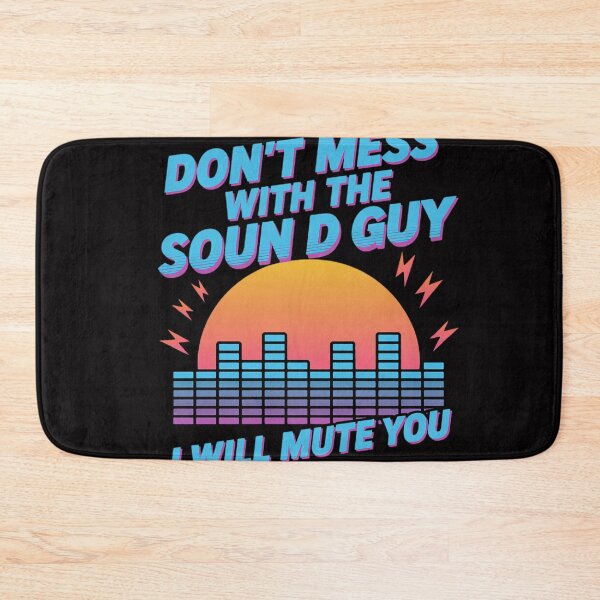 Item preview, Audio Engineer Quotes Don't Mess with the Sound Guy designed and sold by OlafLica.