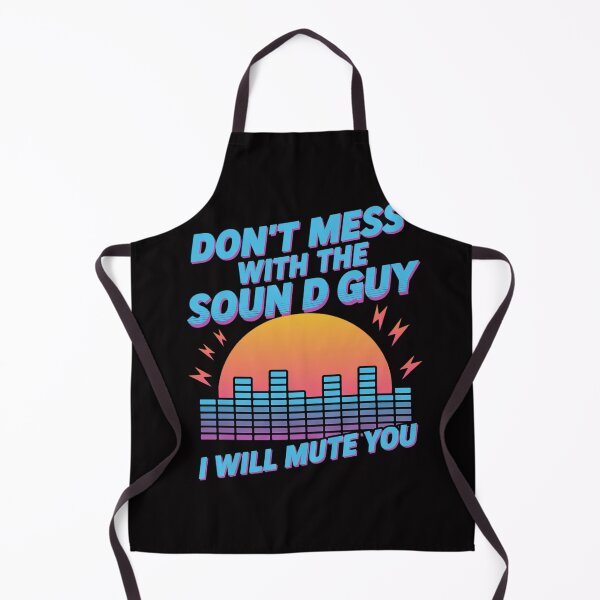 Item preview, Audio Engineer Quotes Don't Mess with the Sound Guy designed and sold by OlafLica.