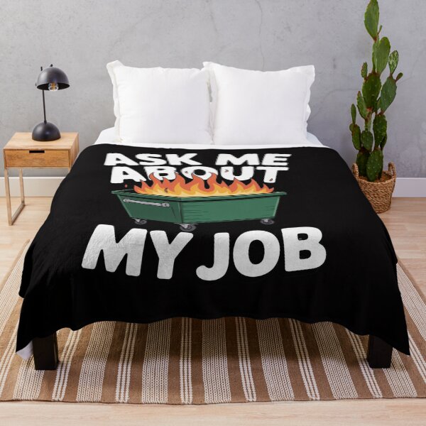 Item preview, Ask Me About My Job - Dumpster Fire designed and sold by OlafLica.