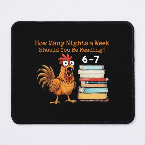 Item preview, Funny Chicken How Many Nights A Week Should You Be Reading 6 7 designed and sold by AnitaBice.
