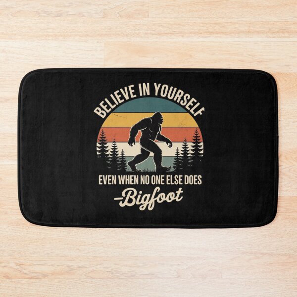 Item preview, Believe In Yourself Even When No One Else Does Bigfoot designed and sold by PowAcademy.