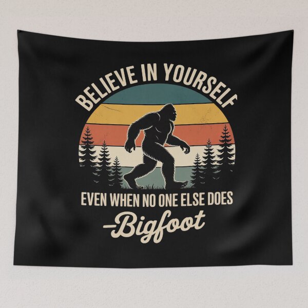 Item preview, Believe In Yourself Even When No One Else Does Bigfoot designed and sold by PowAcademy.