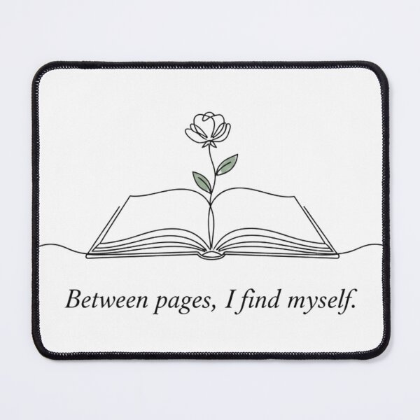 Item preview, Between Pages, I Find Myself – Book Lover Design designed and sold by TheCreativeAura.