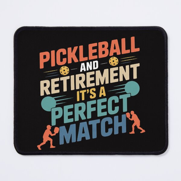 Item preview, Pickleball and Retirement, It´s a Perfect Match designed and sold by MuteElevent.