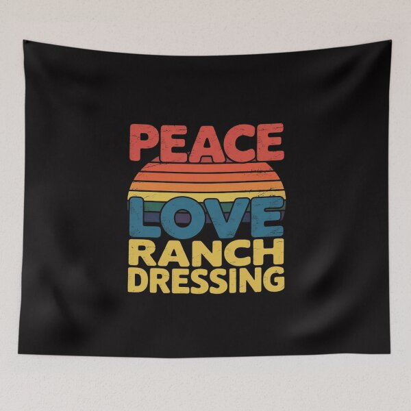 Item preview, Peace Love Ranch Dressing designed and sold by MuteElevent.