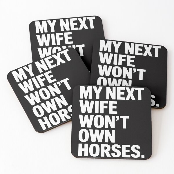 Item preview, My Next Wife Won't Own Horses Apparel designed and sold by MuteElevent.
