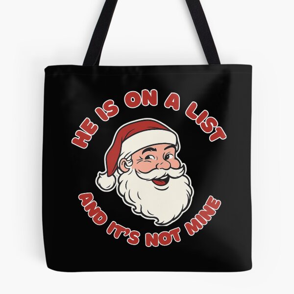 Item preview, He's On A List and It's Not Mine Funny Santa Christmas Humor Santa Saying  designed and sold by NightWisdom.
