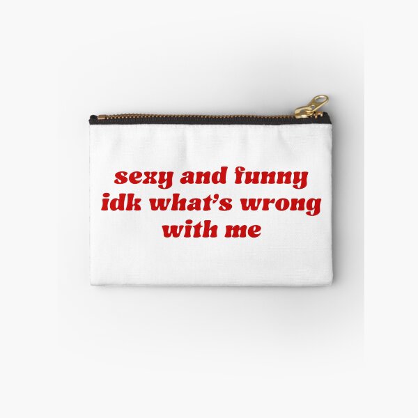 Item preview, Sexy and Funny Idk What's Wrong With Me designed and sold by pbartwork.