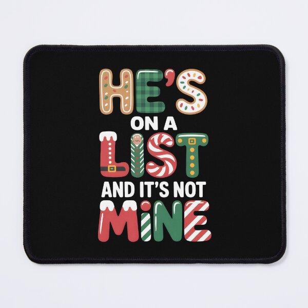 Item preview, He's On A List And It's Not Mine designed and sold by LovelyEvaDesign.