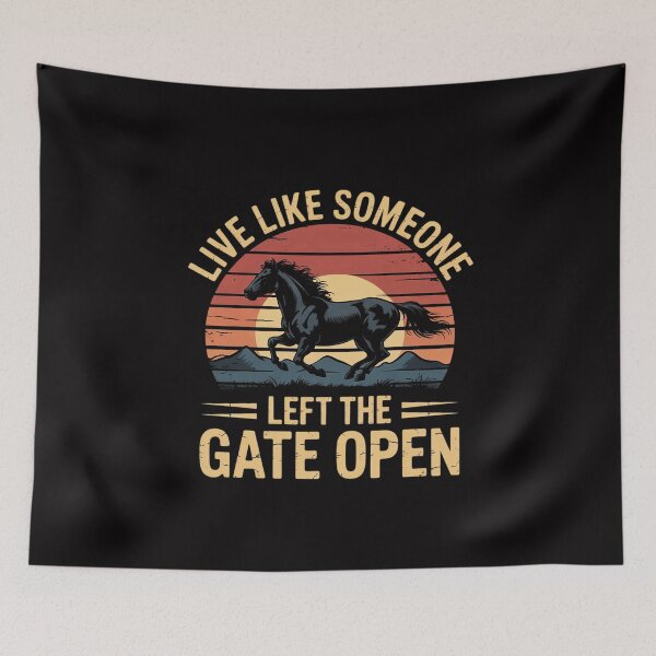 Item preview, Love horse Live Like someone left the gate open Horses designed and sold by MuteElevent.