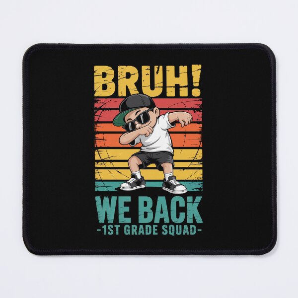 Item preview, First Grade Bruh We Back 1St Grade Squad designed and sold by TorjeARTStore.