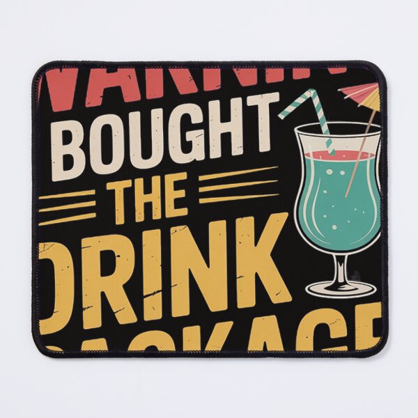 Item preview, Warning I Bought The Drink Package designed and sold by TewonLake.