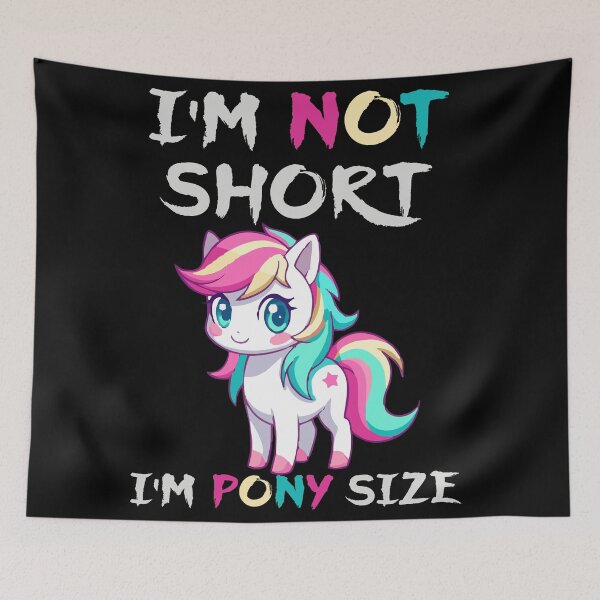 Item preview, Cute Colorful-Mane Pony with Funny “Pony Size” Quote designed and sold by T-Chou.