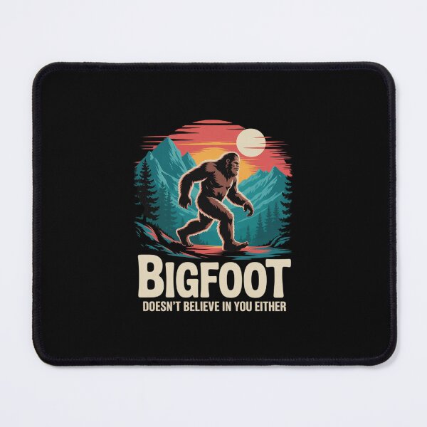 Item preview, Bigfoot Doesn't Believe in You Either Sasquatch designed and sold by MicanCuteStore.