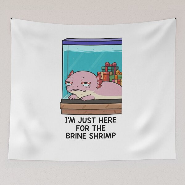 Item preview, Unimpressed Axolotl Christmas – Funny “Here for the Brine Shrimp” Gift designed and sold by MadeByACJ.
