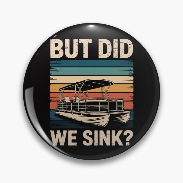 Item preview, But Did We Sink Boating Pontoon Boat Captain Dad designed and sold by CareTopping.