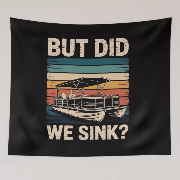 Item preview, But Did We Sink Boating Pontoon Boat Captain Dad designed and sold by CareTopping.