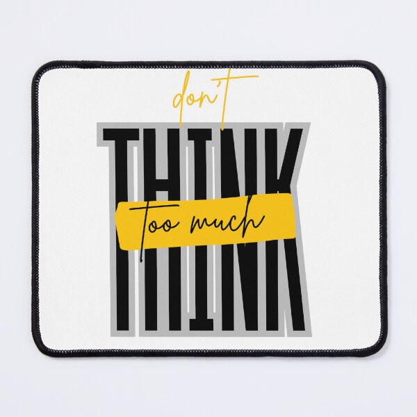Item preview, Don't think too much designed and sold by upupupshop.