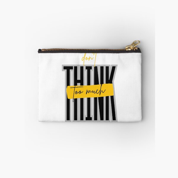 Item preview, Don't​ think​ too much​ designed and sold by upupupshop.