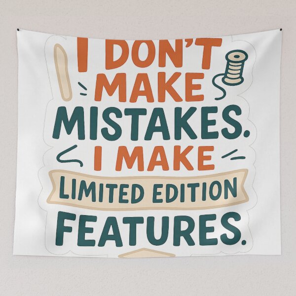 Item preview, I don't make mistakes, I make limited edition features designed and sold by Iail Ioa.