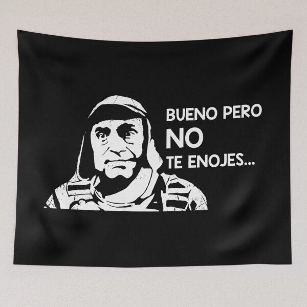Item preview, Bueno Pero No Te Enojes - El Chavo del Ocho  designed and sold by skylartanner04.