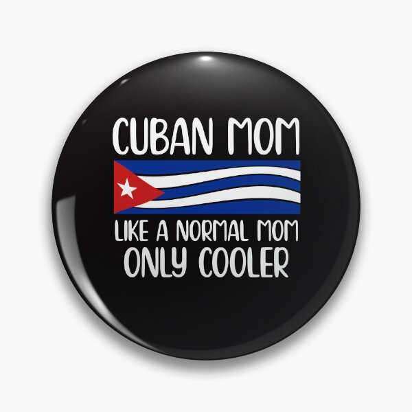 Item preview, Cuban Mom: Just Like a Normal Mom But Way Cooler | Cuban Flag Pride designed and sold by Suzy Perez Art.