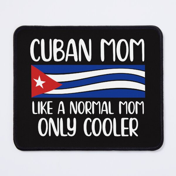 Item preview, Cuban Mom: Just Like a Normal Mom But Way Cooler | Cuban Flag Pride designed and sold by Suzy Perez Art.