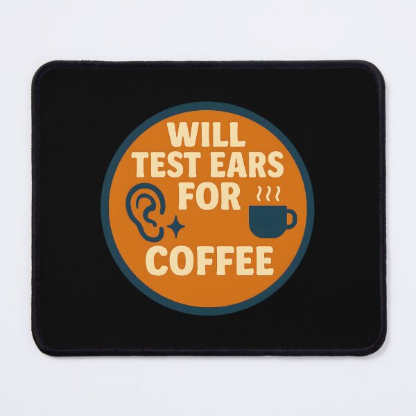 Item preview, Will Test Ears For Coffee designed and sold by gxzfcpihr44.