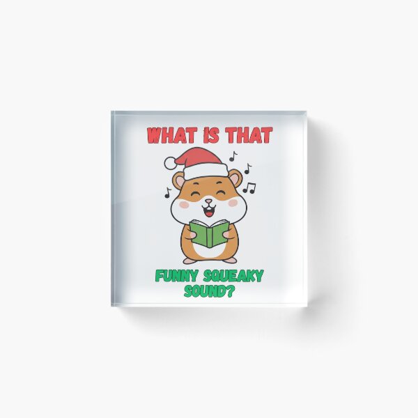 Item preview, What is that funny squeaky sound? Funny Gifts for Christmas designed and sold by DavdPrt.